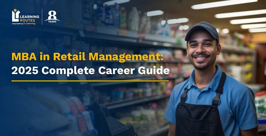 Online MBA In Retail Management: Complete 2024 Guide