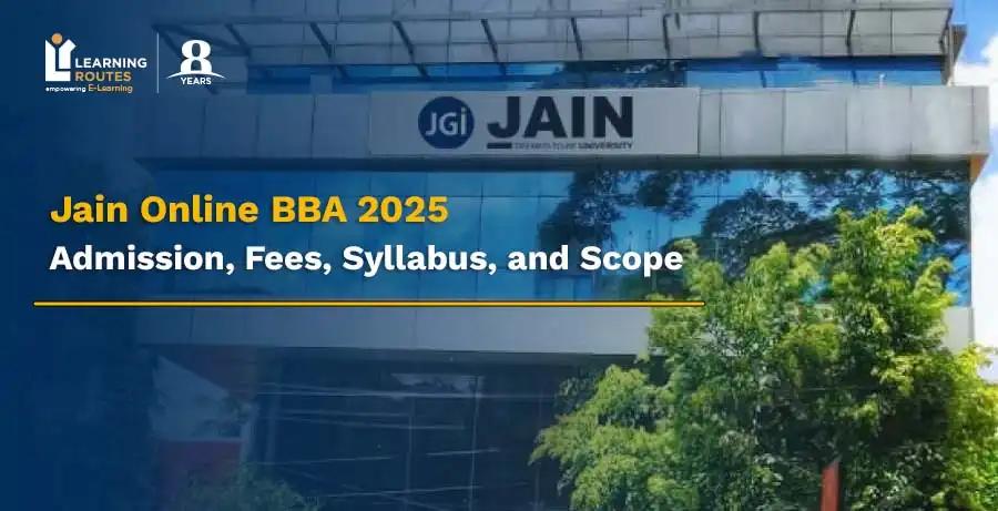 Jain Online BBA 2025: Admission, Fees, Syllabus, and Scope