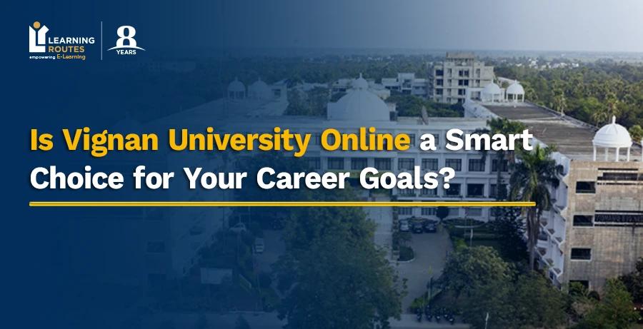 Is Vignan University Online a Smart Choice for Your Career Goals?