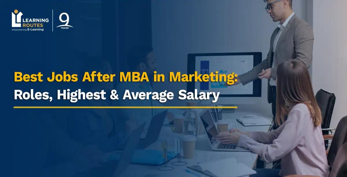 Best Jobs After MBA in Marketing: Roles, Highest & Average Salary