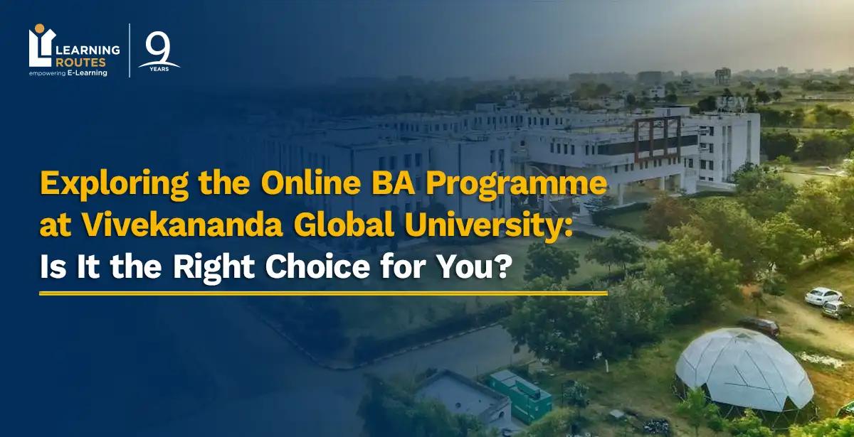 Exploring the Online BA Programme at Vivekananda Global University: Is It the Right Choice for You?