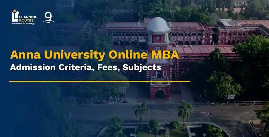Anna University Online MBA: Admission Criteria, Fees, Subjects 