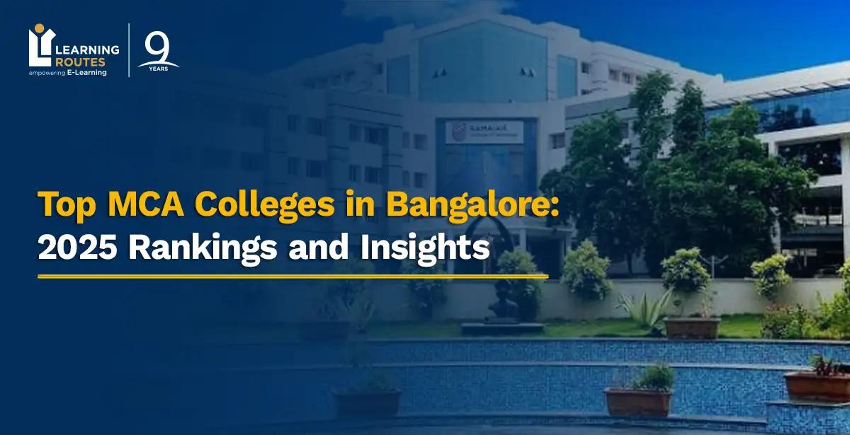 Top MCA Colleges in Bangalore: 2025 Rankings and Insights