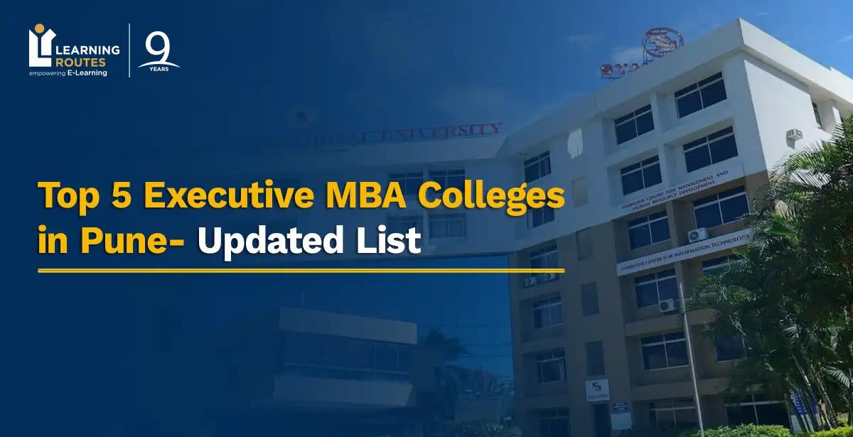 Top 5 Executive MBA Colleges in Pune- Updated List