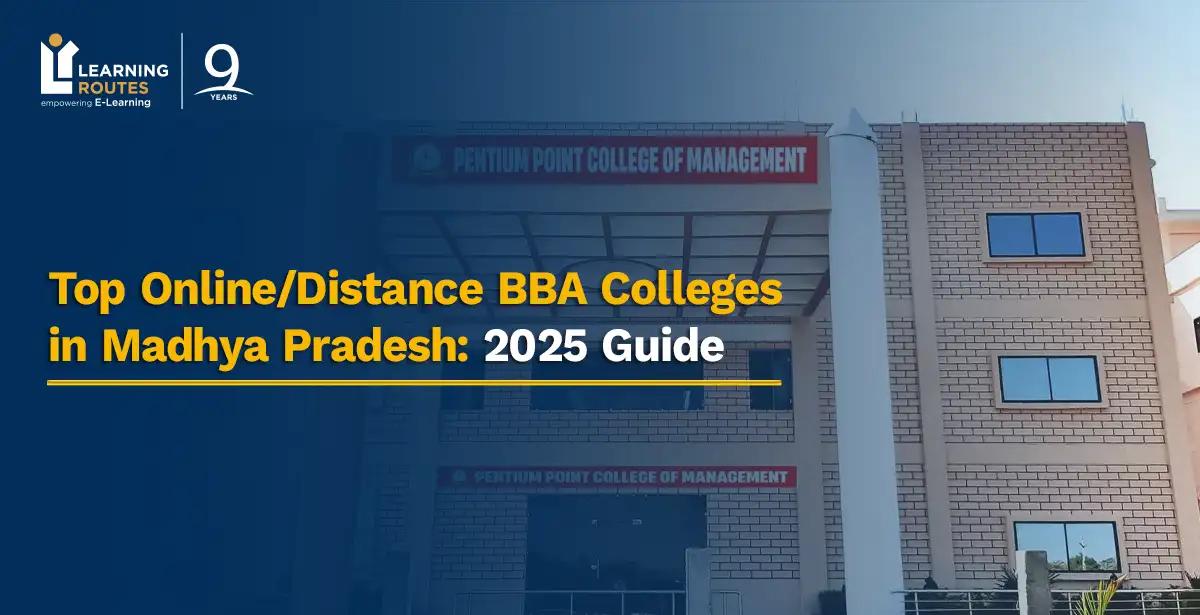 Top Online/Distance BBA Colleges in Madhya Pradesh: 2025 Guide