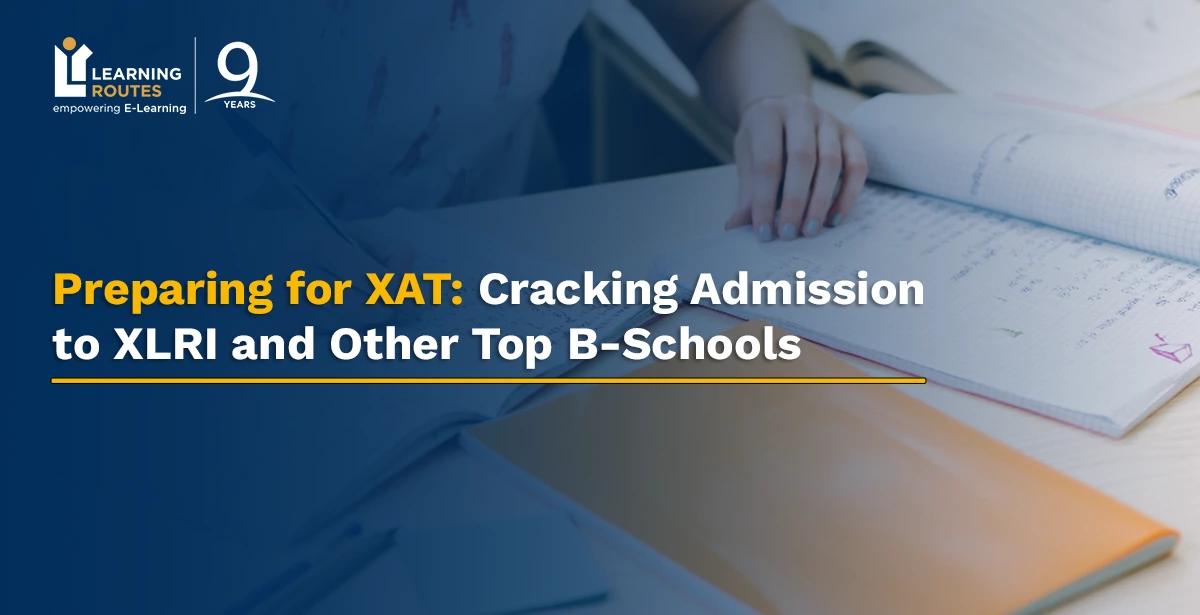 Preparing for XAT: Cracking Admission to XLRI and Other Top B-Schools