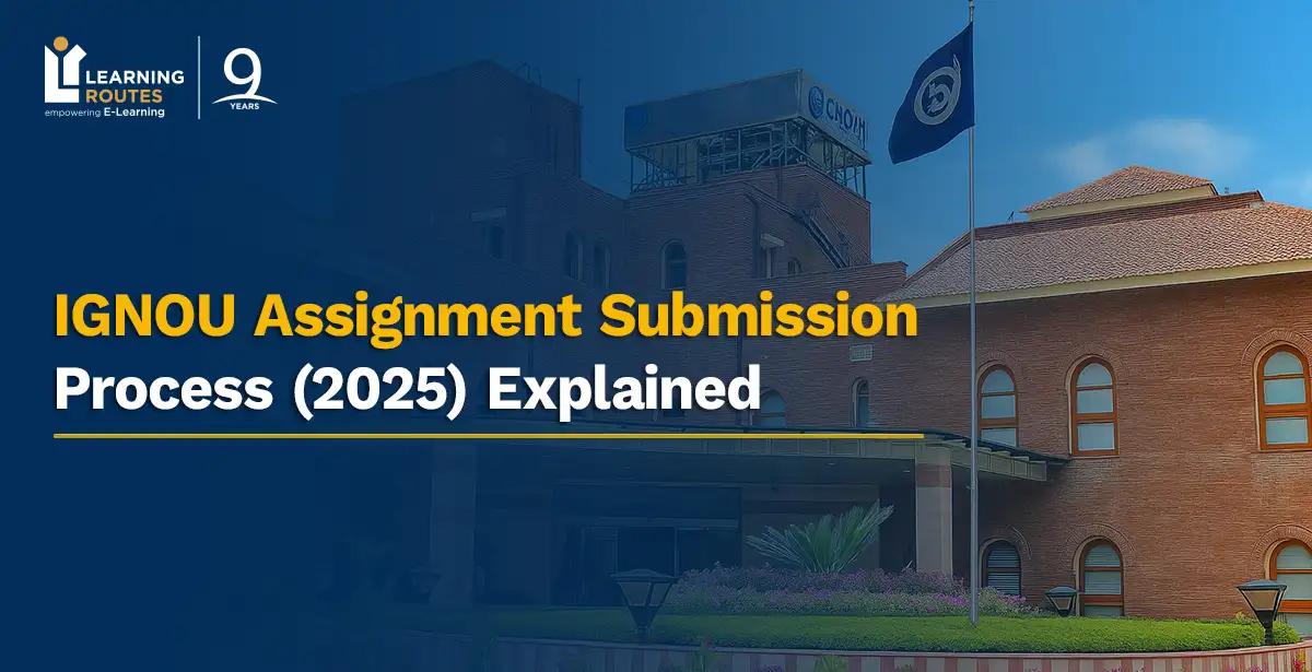 IGNOU Assignment Submission Process (2025) Explained
