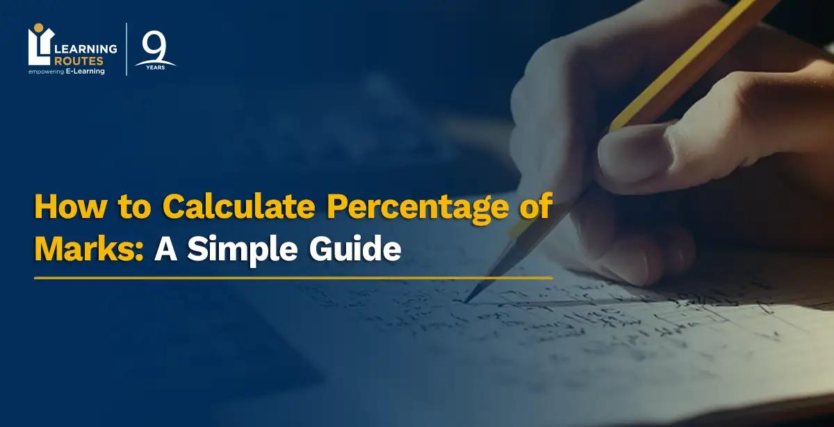 How to Calculate Percentage of Marks: A Simple Guide 